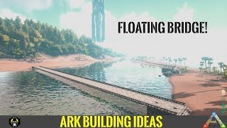 How To Build A Floating Bridge Island Ark Survival