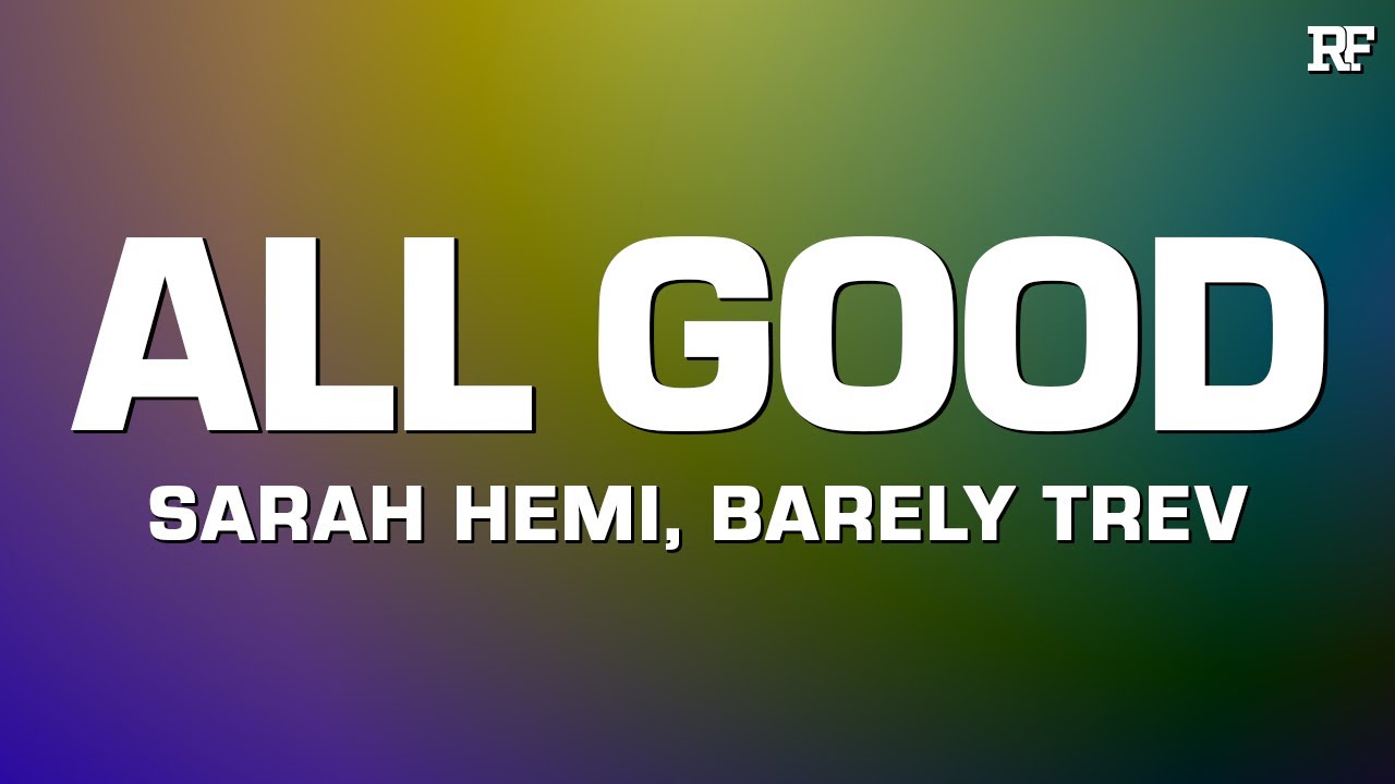 Sarah Hemi & Barely Trev - all good! Sarah Hemi & Barely Trev - all good!