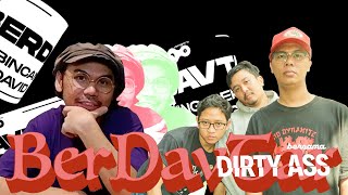#BERDAVTAR - Dirty Ass 
