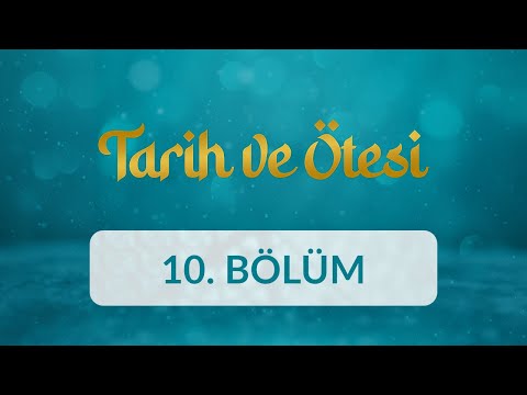 Yahya Efendi ve Yahya Efendi Dergahı - Tarih ve Ötesi 10. Bölüm