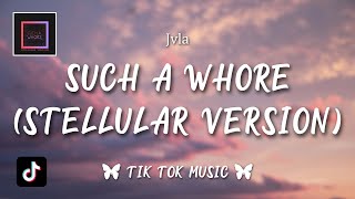 Jvla - Such a Whore (Stellular Version) (Lyrics) \\
