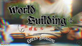 D&D World Building+ | TTRPG Guide | Green Dragons