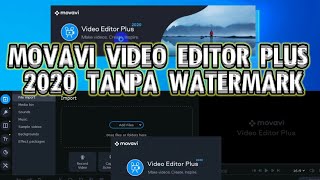 TERBARU 2020 🔥 II Movavi Video Editor Plus II Full Version Tanpa Watermark 2020 Gratis