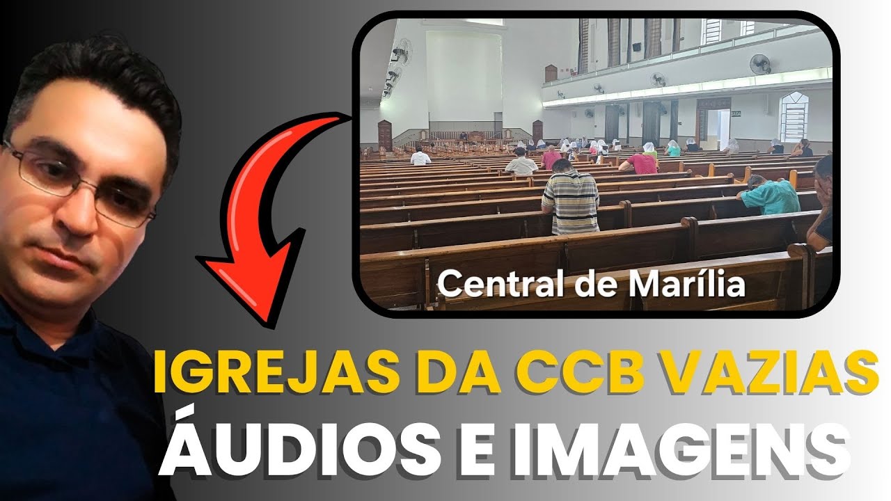 IGREJAS VAZIAS DA CCB, Ouçam esse o áudio e vejam as imagens