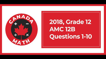 2018, Grade 12, AMC 12B | Questions 1-10
