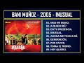 Bani Muñoz - 2005 - Inusual