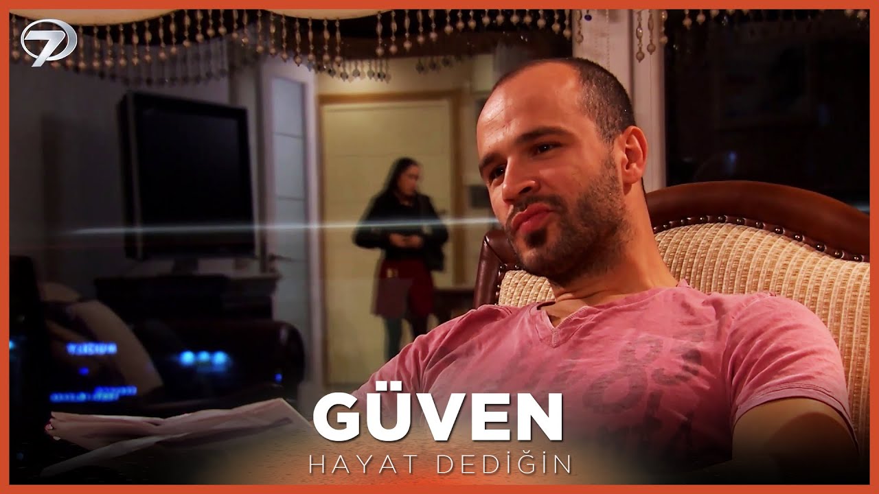 Güven - Hayat Dediğin