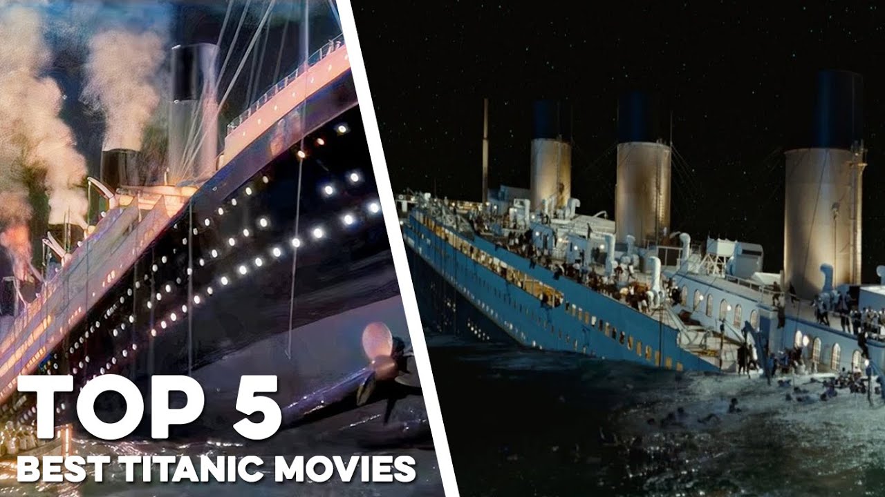 Top 5 Best Titanic Movies