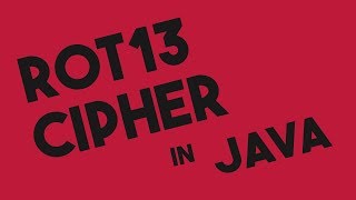 ROT13 Encryption and Decryption in Java