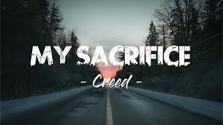 My Sacrifice - Creed ( Lyric Video )