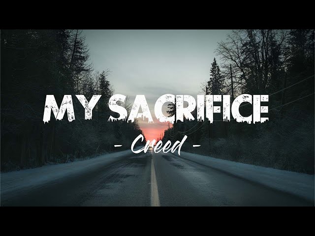 MY SACRIFICE - CREED 