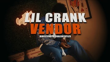 Lil Crank - Vendor (Official Music Video)