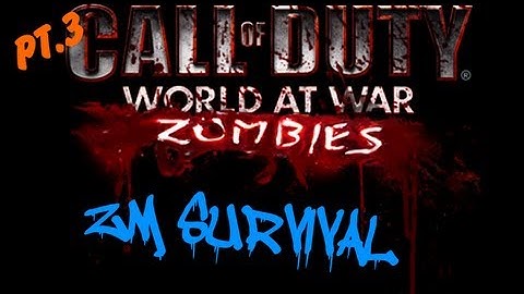ZM SURVIVAL | Custom Zombies CoD WaW - PART 3: FINALE