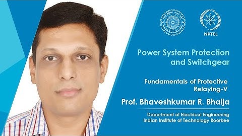 Lecture 5 Fundamentals of Protective Relaying-V