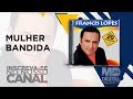 Francis Lopes - Mulher Bandida