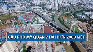 Cầu Phú Mỹ quận 7 với chiều dài hơn 2000 mét | CAFELAND