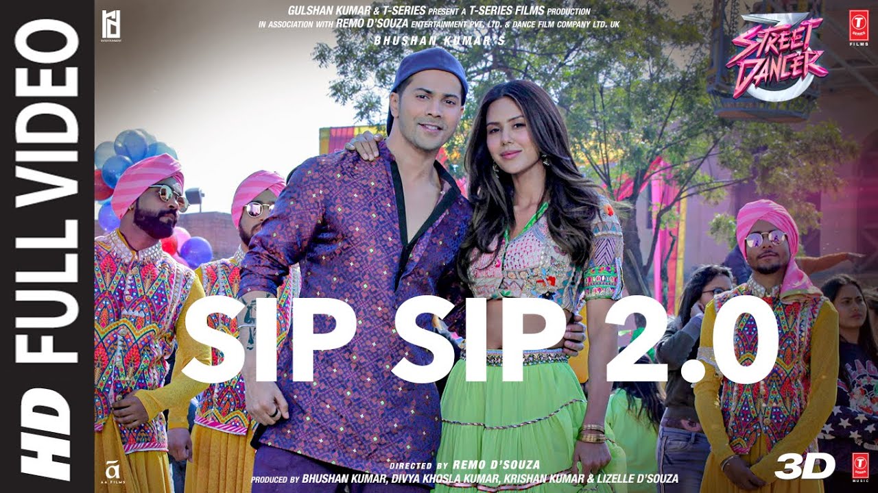 Full Song Sip Sip 20  Street Dancer 3D  Varun D Shraddha K  Garry S Jasmine S Tanishk B