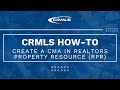 Crmls howto create a cma in realtors property resource rpr