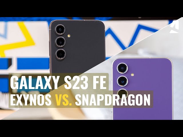 Samsung Galaxy S23 FE: Snapdragon vs. Exynos compared class=