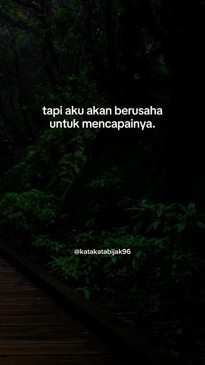 aku akan berusaha untuk mencapainya . motivasi hidup #katakatamotivasihidup #motivasidiri #katakata