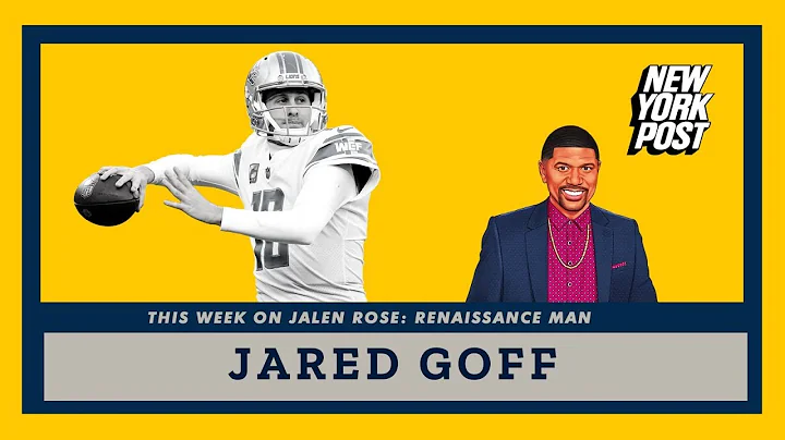 Jared Goff on his top quarterbacks, online dating ...