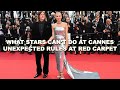 What Stars Can't Do at Cannes:  Unexpected Rules for Celebrities at the Red Carpet
