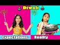 Diwali Expectations Vs Reality Pari S Lifestyle Diwali