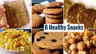 6 Healthy Snack Recipes | Ready to Eat Snacks | Homemade Biscuits & Namkeen | Weight Loss | Hindi