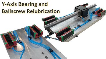DIY CNC Mill: Y-Axis Ballscrew and Guide Relubrication