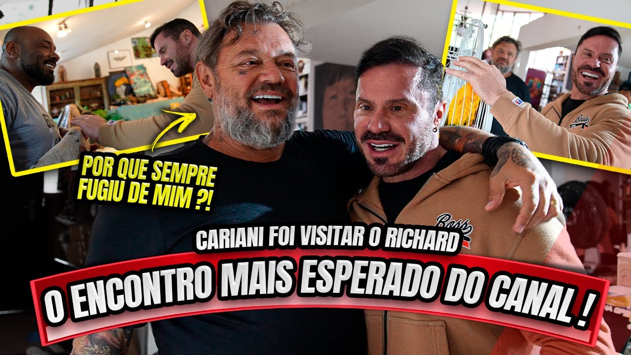 O ENCONTRO MAIS ESPERADO ACONTECEU - CARIANI FOI VISITAR O RICHARD ...