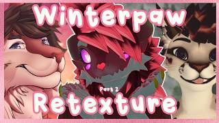 Completing Winterpaw Retexture| 🔴 LIVE
