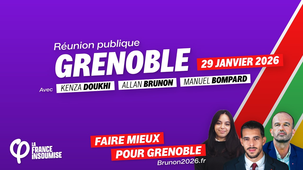 🔴 Réunion publique Grenoble - Élections municipales 2026