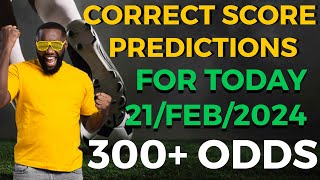 CORRECT SCORE PREDICTIONS TODAY: |20/02/2024| BETTING TIPS,SOCCER PREDICTIONS TODAY. #sportsbetting