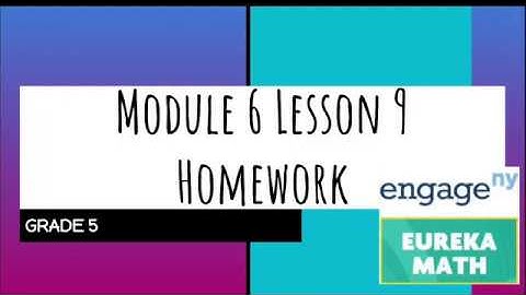 Engage NY // Eureka Math Grade 5 Module 6 Lesson 9 Homework