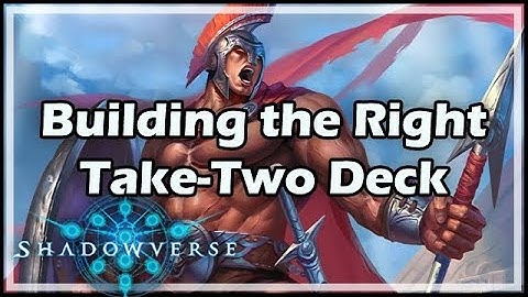 [Shadowverse] Building the Right Take-Two Deck