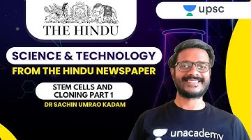 Stem Cells and Cloning Part -1 | Science and Technology from The Hindu Newspaper | UPSC CSE