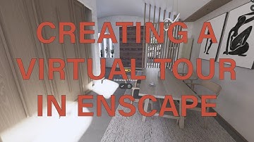 How to Create a Virtual Tour in Enscape