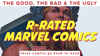 RRated Marvel (MAX Comics) | The Good, The Bad and The Ugly