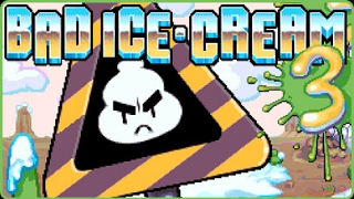 Bad Ice Cream 3 - Skill games 