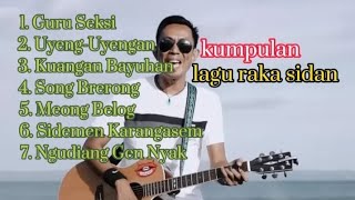 Uyeng uyengan raka sidan || kumpulan lagu populer raka sidan || virall by PUTU AS