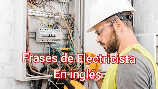 40 Palabras /Frases en Inglés Muy Usadas Para Electricistas