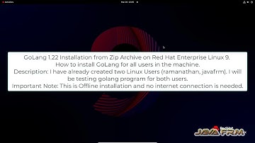 How to install golang 1.22 on Red Hat Enterprise Linux 9 from zip archive - GO 1.22 on RHEL 9