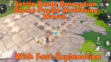 Encryption Blocks Puzzle | Wuthering Waves | With Fast Explanation.
