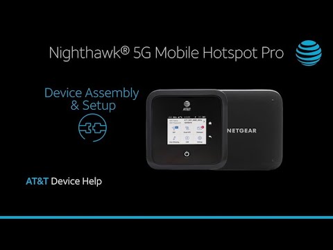 Learn about Device Assembly and Setup on the Netgear Nighthawk 5G Mobile Hotspot Pro AT&T Wireless