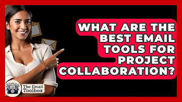 What Are The Best Email Tools For Project Collaboration? - TheEmailToolbox.com