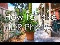 How To Take HDR Photos - Quick & Easy Tutorial