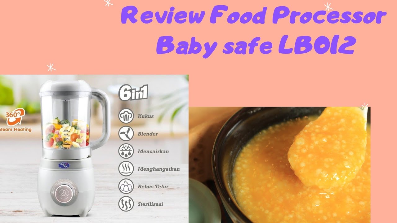 REVIEW BABY SAFE LB012 BABY FOOD PROCESSOR YouTube