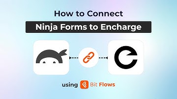 How to Connect Ninja Forms to Encharge using Bit Flows | WordPress Automation Tutorial