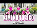 KIMI NO TORIKO - TikTok Remix | Dance Fitness | Zumba