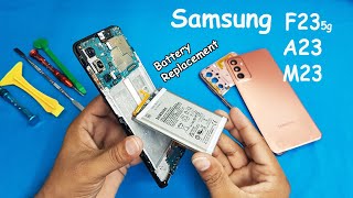 Samsung Galaxy F23 ,A23 ,M23 Battery Replacement | How to Change Samsung F23  Battery